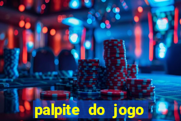 palpite do jogo aberto de hoje